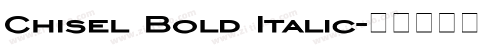 Chisel Bold Italic字体转换